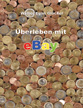 &Uuml;berleben mit eBay