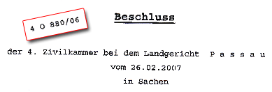 Faksimile aus dem Beschlu&szlig; vom Landgericht Passau vom 26.2.2007 HOSTEUROPE gegen DER GL&Ouml;CKEL